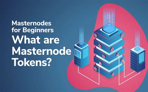 Learn How Masternodes Work .